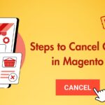 Steps to Cancel Orders in Magento 2